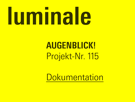 Luminale 2014: Augenblick! — Dokumentation